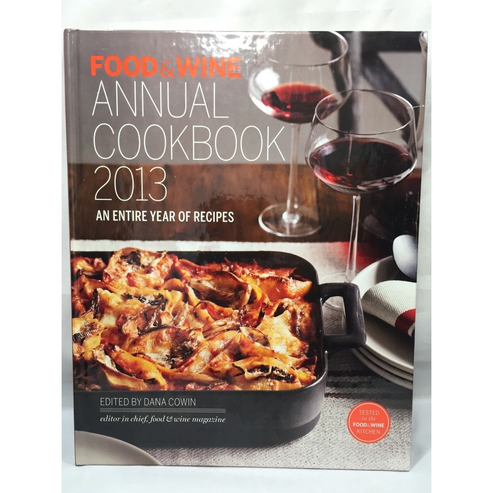 Food & Wine Annual Cookbook 2013 Hardcover Dana Cowin Recipes Wine Pairings
